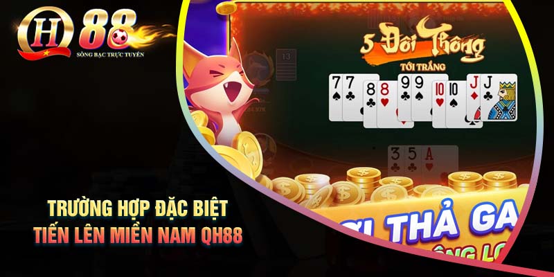 nhung-truong-hop-dac-biet-trong-tien-len-mien-nam