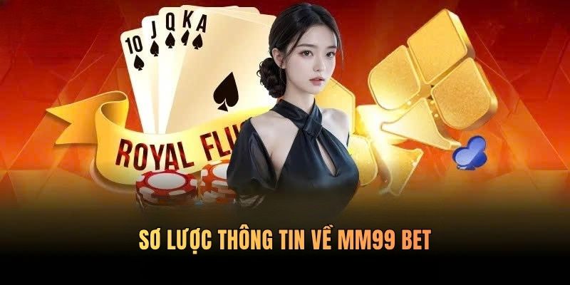 so-luoc-thong-tin-mm99bet