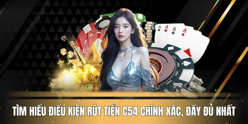 dieu-kien-rut-tien-c54