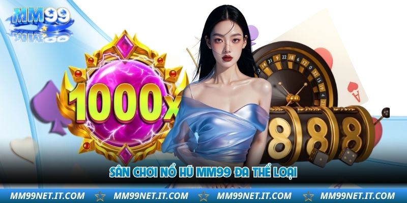 san-choi-no-hu-mm99-da-the-loai