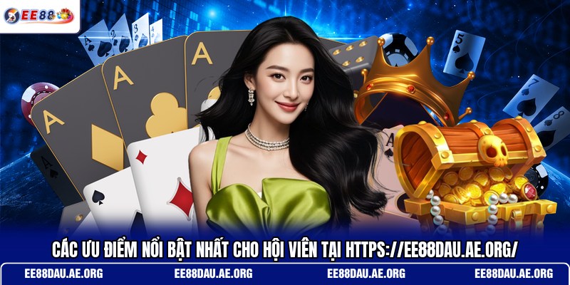 cac-uu-diem-noi-bat-nhat-cho-hoi-vien-tai-https-ee88dau-ae-org 