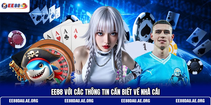 ee88-voi-cac-thong-tin-can-biet-ve-nha-cai (1)