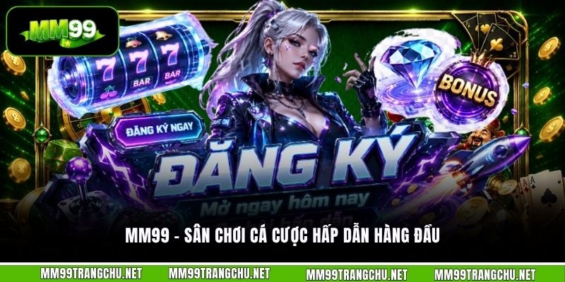 mm99-san-choi-ca-cuoc-hap-dan-hang-dau