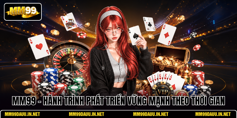 mm99-–-hanh-trinh-phat-trien-vung-manh-theo-thoi-gian