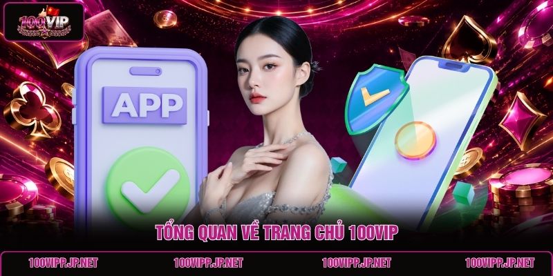 tong-quan-ve-trang-chu-100vip