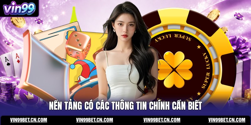nen-tang-co-cac-thong-tin-chinh-can-biet