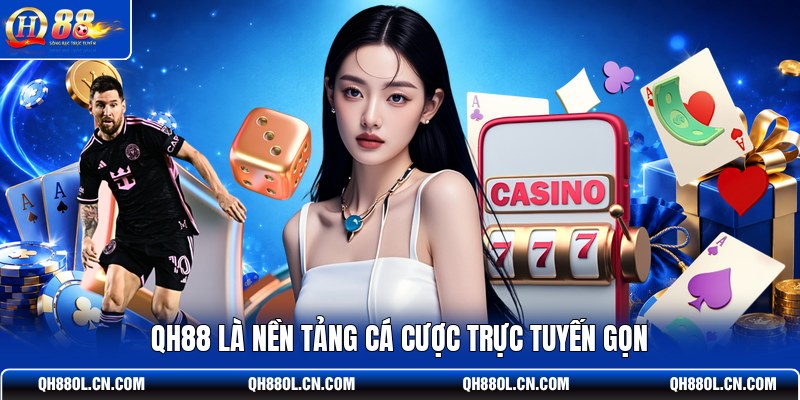 qh88-la-nen-tang-ca-cuoc-truc-tuyen-gon