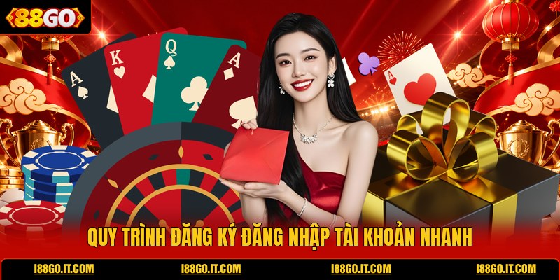 quy-trinh-dang-ky-dang-nhap-tai-khoan-nhanh