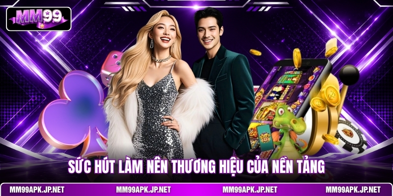 suc-hut-lam-nen-thuong-hieu-cua-nen-tang