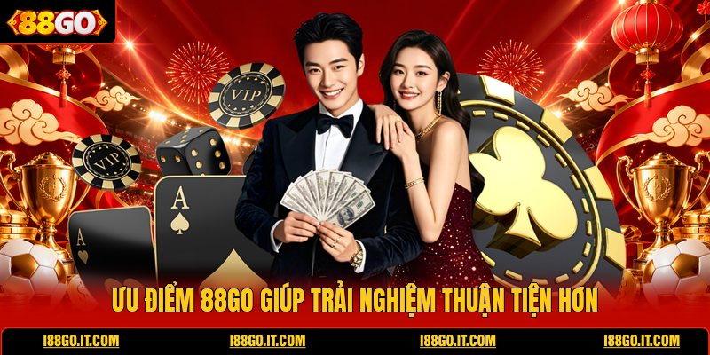 uu-diem-88go-giup-trai-nghiem-thuan-tien-hon
